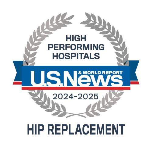 U.S. News & World Report High Performing Hospitals Hip Replacement 2024 - 2025